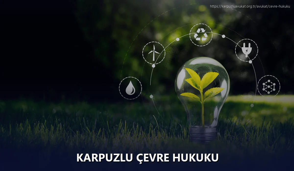 Karpuzlu Çevre Hukuku